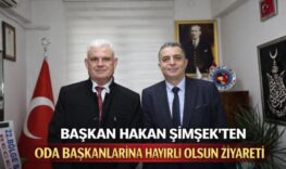 Başkan Hakan Şimşek’ten oda başkanlarına hayırlı olsun ziyareti