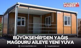 Büyükşehir’den Yağış Mağduru Aileye Yeni Yuva