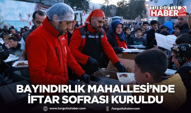 Şehzadeler’de iftar sofrası Bayındırlık Mahallesi’nde kuruldu