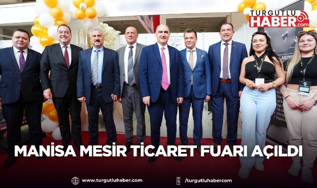 Manisa Mesir Ticaret Fuarı açıldı