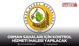 Orman sahaları için kontrol hizmeti ihalesi yapılacak