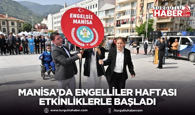 Manisa’da Engelliler Haftası etkinliklerle başladı