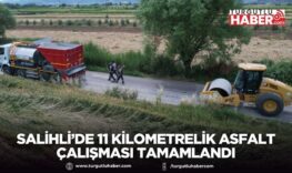 Salihli’de 11 Kilometrelik Asfalt Çalışması Tamamlandı