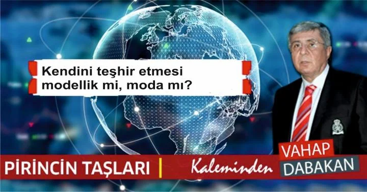 Kendini teşhir etmesi modellik mi, moda mı?