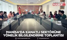 Manisa’da kanatlı sektörüne yönelik bilgilendirme toplantısı