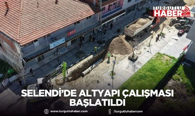 Selendi’de altyapı çalışması başlatıldı