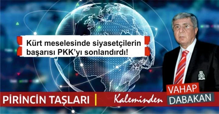 Kürt meselesinde siyasetçilerin başarısı PKK’yı sonlandırdı!